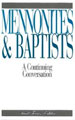 Mennonites and Baptists: A Continuing Conversation