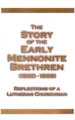 The Story of the Early Mennonite Brethren (1860-1869): Reflections of a Lutheran Churchman