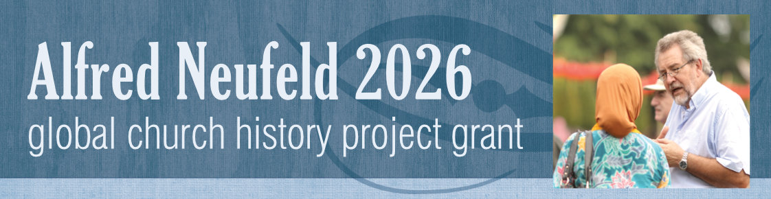 Alfred Neufeld 2026 Global Church History Project Grant